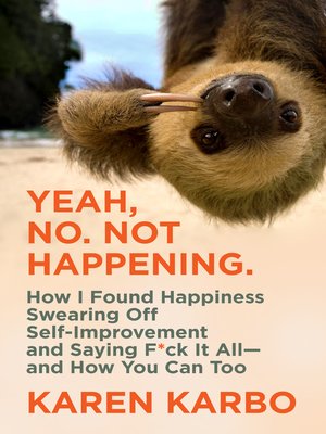 cover image of Yeah, No. Not Happening.